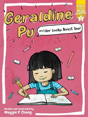 cover image of Geraldine Pu and Her Lucky Pencil, Too!: Ready-to-Read Graphics Level 3